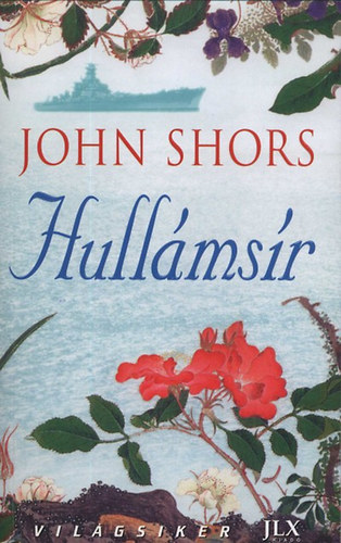 John Shors: Hullámsír