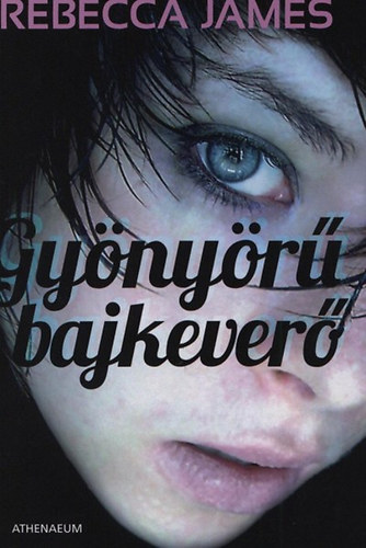 Rebecca James: Gyönyörű bajkeverő