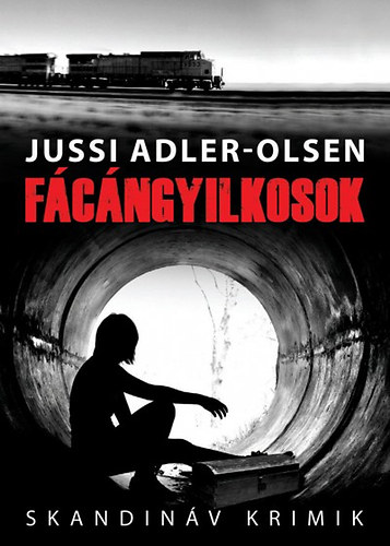 Jussi Adler-Olsen: Fácángyilkosok