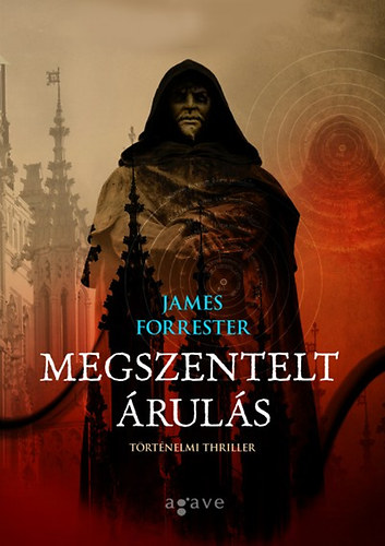 James Forrester: Megszentelt árulás