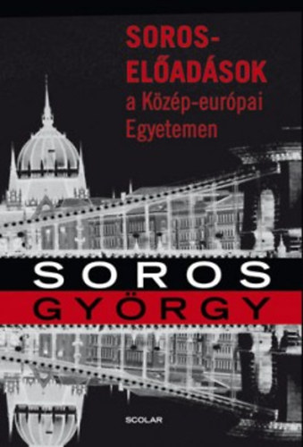 Soros György: Soros-előadások a Közép-európai Egyetemen