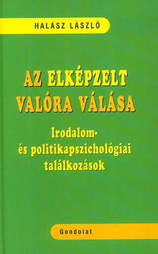 Dr. Halász László: Az elképzelt valóra válása