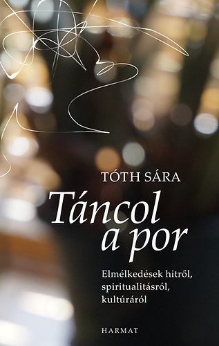 Tóth Sára: Táncol a por