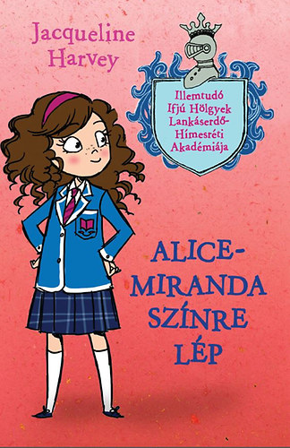 Jacqueline Harvey: Alice-Miranda színre lép