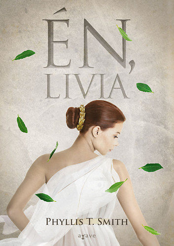 Phyllis T. Smith: Én, Livia