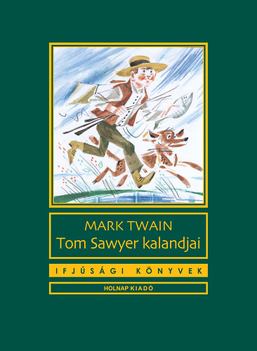 Mark Twain: Tom Sawyer kalandjai