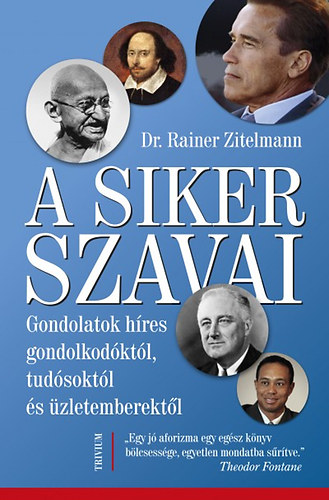 Dr. Rainer Zitelmann: A siker szavai