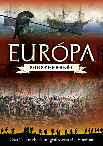 : Európa sorsfordulói