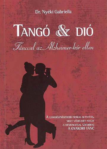 Dr. Nyéki Gabriella: Tangó & Dió