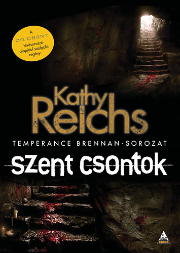 Kathy Reichs: Szent csontok