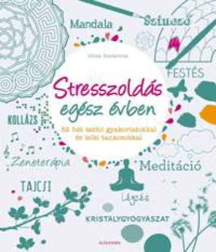 Gilles Diederichs: Stresszoldás egész évben