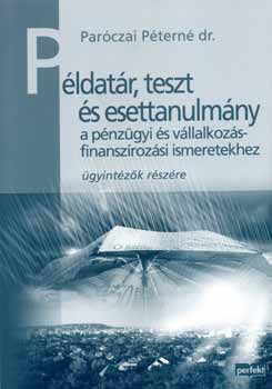 Dr. Paróczai Péterné: Példatár, teszt és esettanulmány a pü-i és váll.finansz.-i ism.-hez