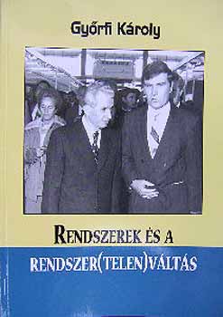 Győrfi Károly: Rendszerek és a rendszer(telen)váltás