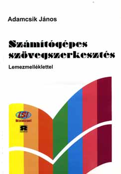 Adamcsik János: Számítógépes szövegszerkesztés