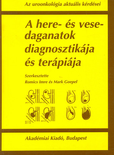 Mark Goepel, Romics Imre: A here- és vesedaganatok diagnosztikája és terápiája