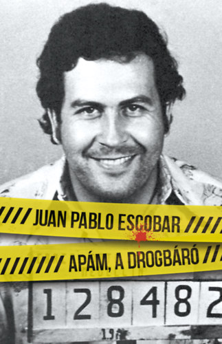 Juan Pablo Escobar: Apám, a drogbáró