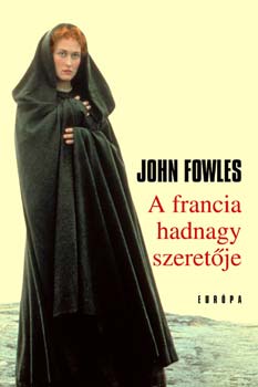 John Fowles: A francia hadnagy szeretője