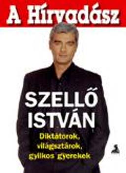 Szellő István: A hírvadász