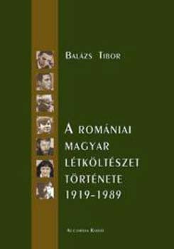 Balázs Tibor: A romániai magyar létköltészet története 1919-1989