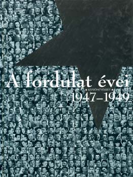 Stadeisky-Kozák-Pataki-Rainer: A fordulat évei: Politika - Képzőművészet - Építészet  1947-1949