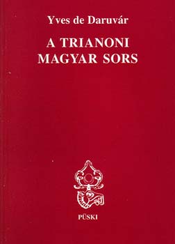 Yves de Daruvár: A trianoni magyar sors