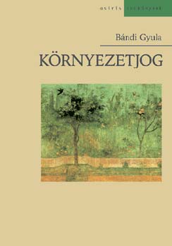 Bándi Gyula: Környezetjog