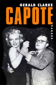 Gerald Clarke: Capote - Életrajz