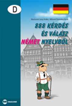 Milosné Domokos Ilona; Martonné Lányi Anikó: 888 kérdés és válasz német nyelvből szóbeli nyelvvizsgára készülőknek