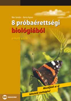 Bán Sándor, Barta Ágnes: 8 próbaérettségi biológiából - Emelt szint