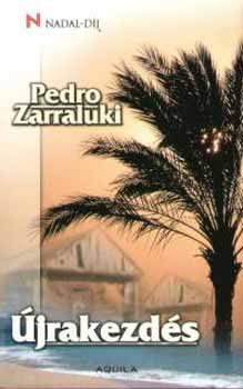 Pedro Zarraluki: Újrakezdés