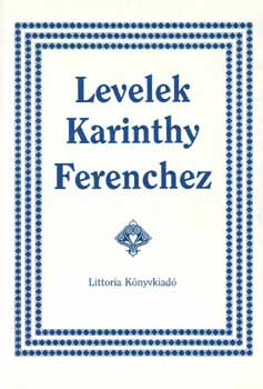 Karinthy Ferencné; Jovánovics Miklós (szerk.): Levelek Karinthy Ferenchez