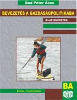 Bod Péter Ákos: Bevezetés a gazdaságpolitikába