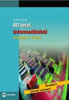 Dorozsmai Károly: 60 tétel informatikából (középszint - szóbeli)