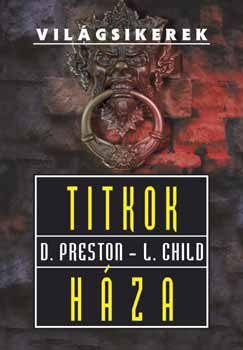 Preston; Child: Titkok háza