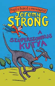 Jeremy Strong: A szuperszonikus kutya