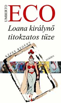 Umberto Eco: Loana királynő titokzatos tüze