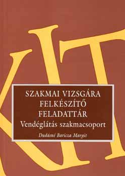 Dudásné Baricza Margit: Szakmai vizsgára felkészítő feladattár - Vendéglátó üzleti gazdálkodás