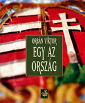 Orbán Viktor: Egy az ország