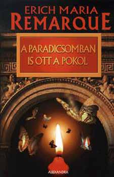 Erich Maria Remarque: A paradicsomban is ott a pokol