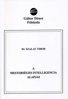 Szalay Tibor Dr.: A mesterséges intelligencia alapjai