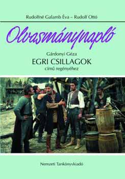 Rudolfné Galamb Éva; Rudolf Ottó: Olvasmánynapló Gárdonyi Géza Egri csillagok című regényéhez