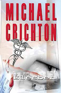 Michael Crichton: Élesben