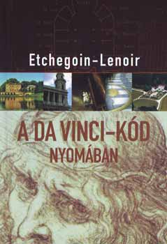 Etchegoin-Lenoir: A Da Vinci-kód nyomában