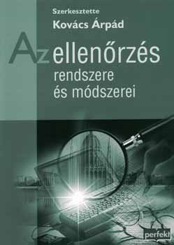 Kovács Árpád (szerk.): Az ellenőrzés rendszere és módszerei