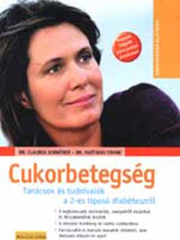 dr.Schwörer,  Claudia -dr. Frank, Matthias: Cukorbetegség - Tanácsok és tudnivalók a 2-es típusú diabéteszről