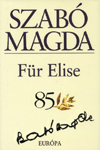 Szabó Magda: Für Elise