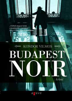 Kondor Vilmos: Budapest noir