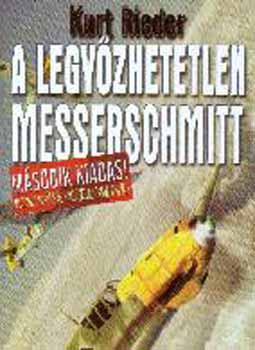 Kurt Rieder: A legyőzhetetlen Messerschmitt