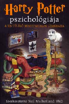 Neil Mulholland (szerk.): Harry Potter pszichológiája - A kis túlélő nem hivatalos lélekrajza