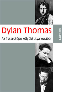 Dylan Thomas: Az író arcképe kölyökkutya korából